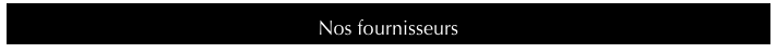 Nos fournisseurs
